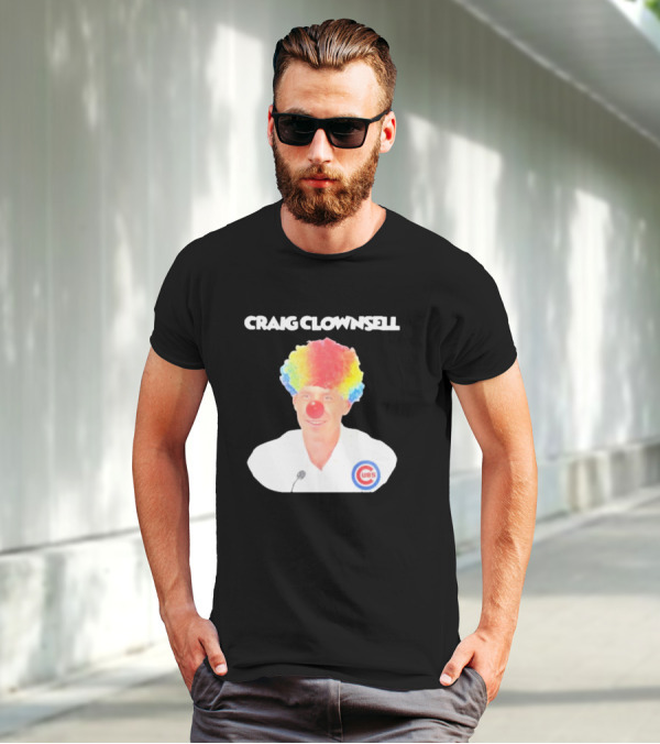 Craig Clownsell Cubs T-Shirt
