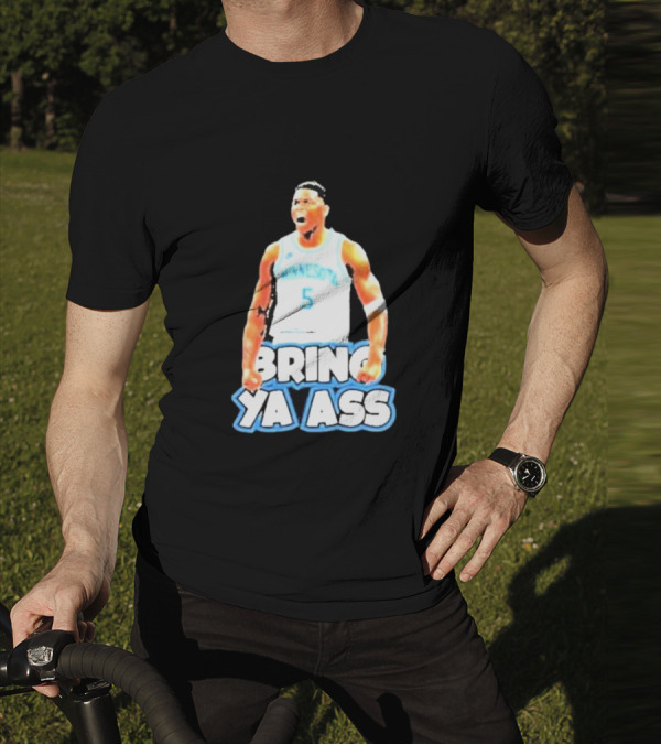 Anthony Edwards Bring Ya Ass Playoff Minnesota Basketball T-Shirt