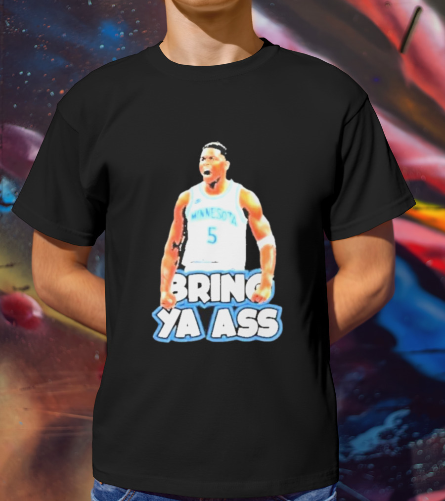 Anthony Edwards Bring Ya Ass Playoff Minnesota Basketball T-Shirt