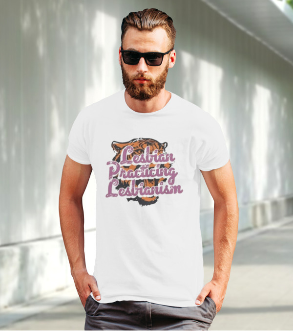 Lesbian Practicing Lesbianism Tiger Face T-Shirt
