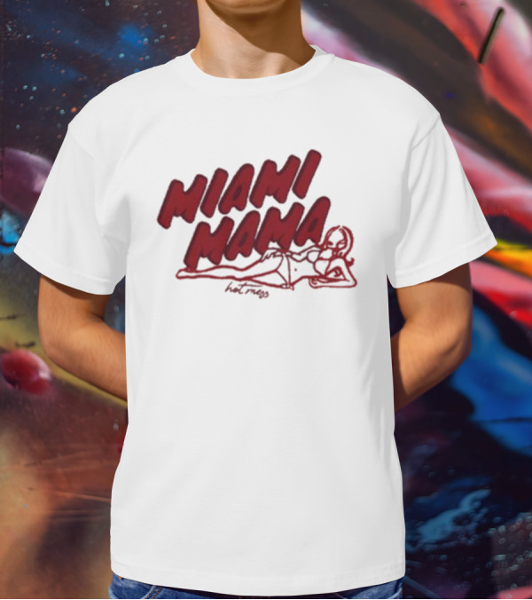 Miami Mama Mess With Alix Earle T-Shirt