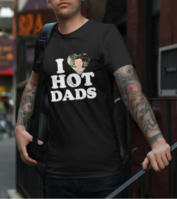 I Love Hot Dads Zaddy Zayn T-Shirt