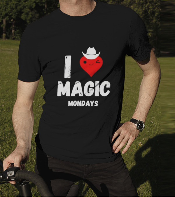 I Love Magic Mondays Heart With Cowboy Hat T-Shirt