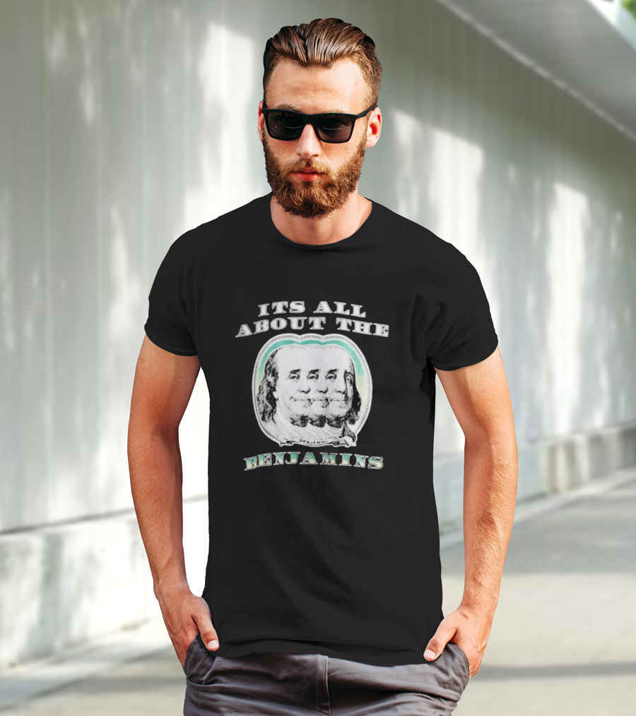 It's All About The Benjamins Triple Benjamin T-Shirt