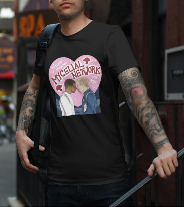 I’d Travel The Whole Mycelial Network For You Tender Moment Pink Heart Mushrooms T-Shirt