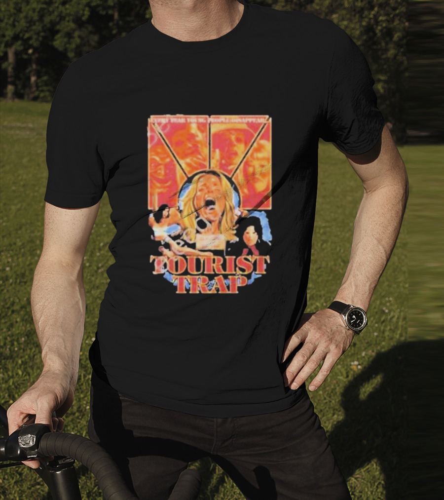 Tourist Trap The Fun’s Just Started People Disappear T-Shirt
