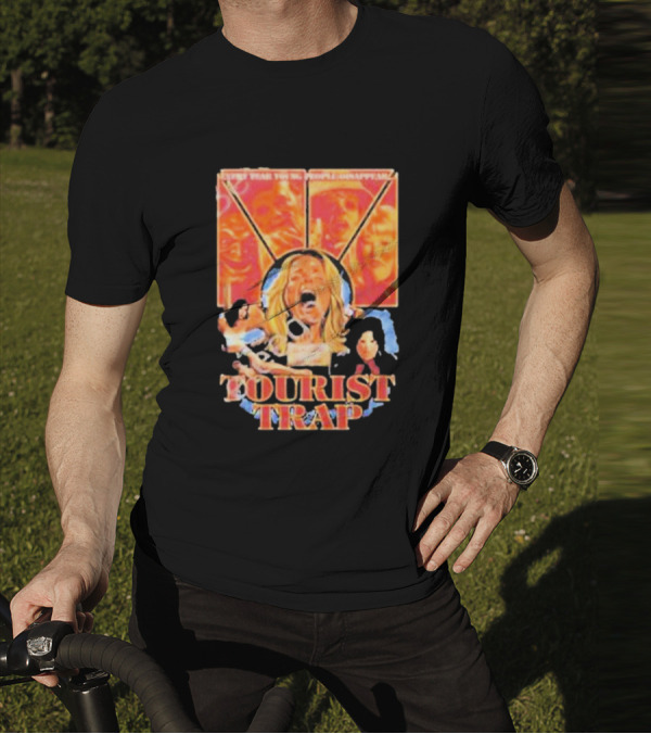 Tourist Trap The Fun’s Just Started People Disappear T-Shirt