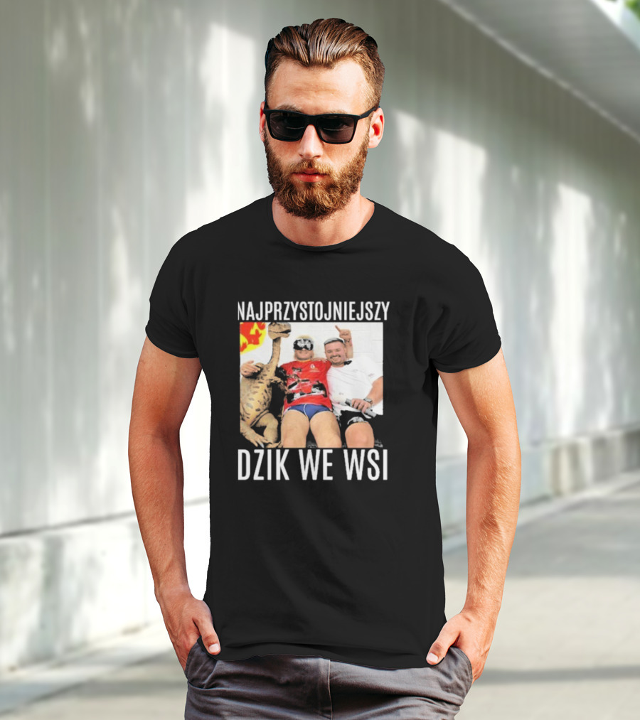 Najprzystojniejszy Dzik We Wsi With Dinosaur And Friends T-Shirt