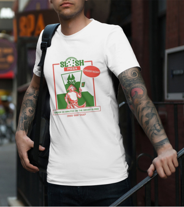 Slush Pizza Order Now Under 30 Minutes Or The Driver Is Free 555-888-Gulp T-Shirt