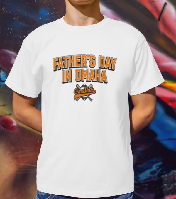 Father's Day In Omaha OmaVols Baseball T-Shirt