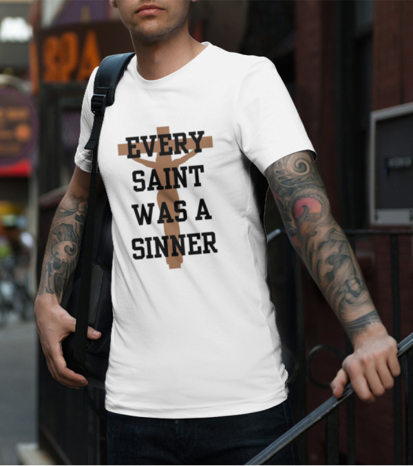 Every Saint Was A Sinner Crucifix T-Shirt