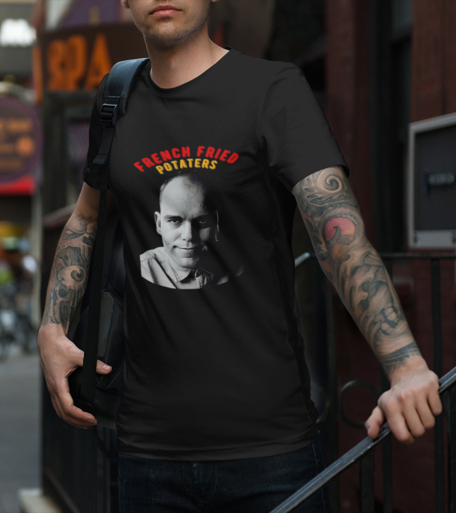French Fried Potaters Meme Face T-Shirt