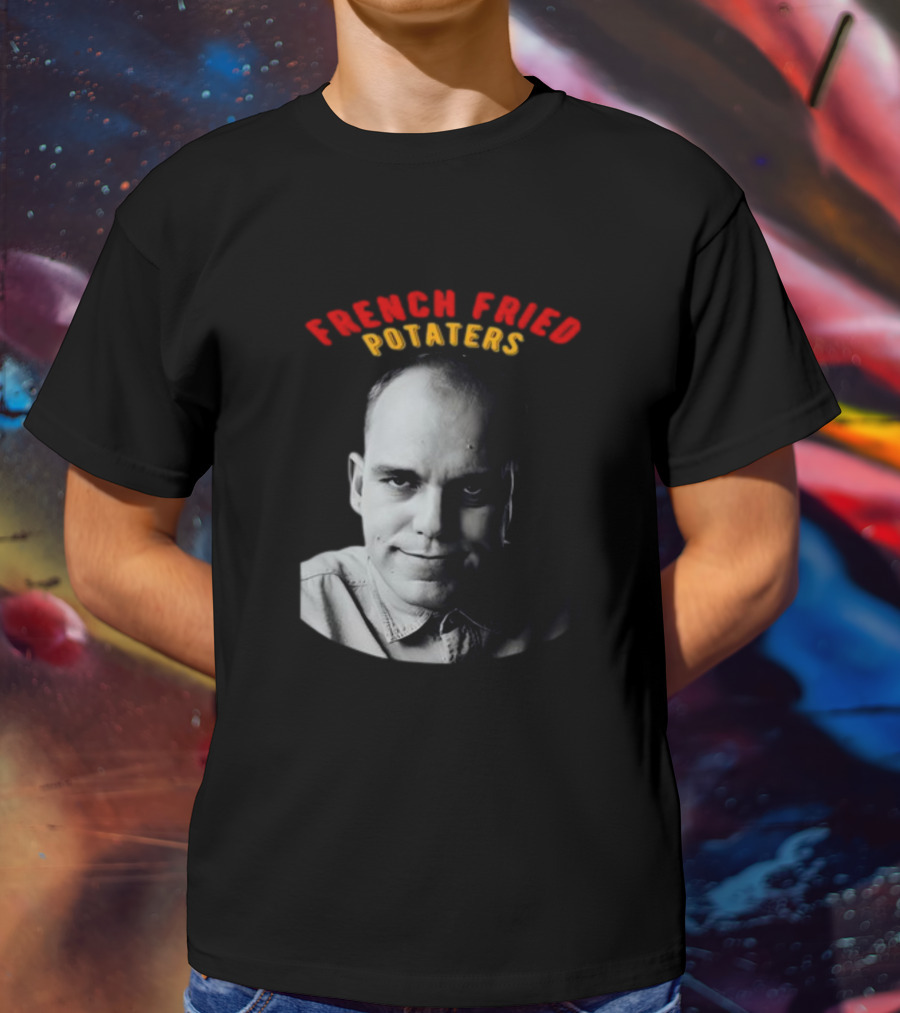 French Fried Potaters Meme Face T-Shirt
