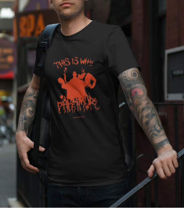 THIS IS WHY PARAMORE T-Shirt