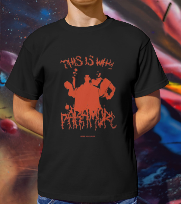 THIS IS WHY PARAMORE T-Shirt
