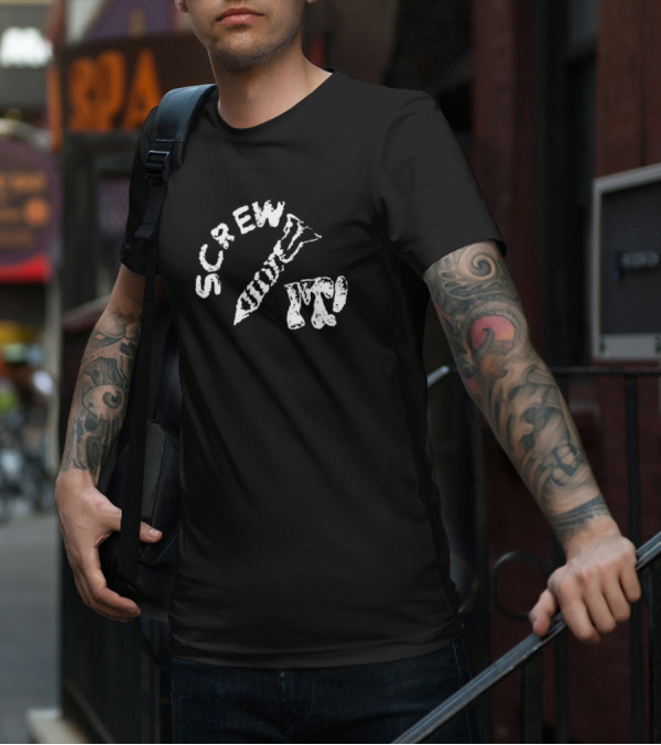 Protect The Youth Screw It I Guess I'll Keep Trying Screw It T-Shirt