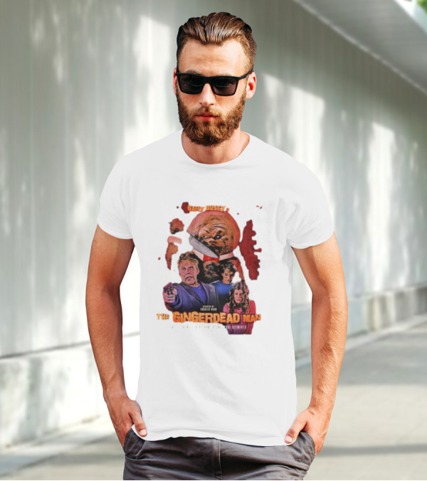 Gary Busey Is The Gingerdead Man Directed By Charles Band Totally Remastered From The Original Elements T-Shirt