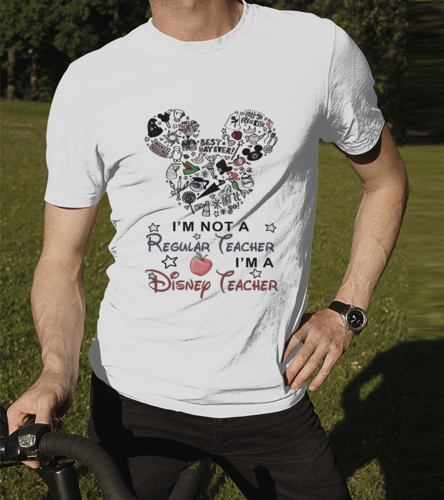 Mickey Mouse Best Day Ever I'm Not A Regular Teacher I'm A Disney Teacher T-Shirt