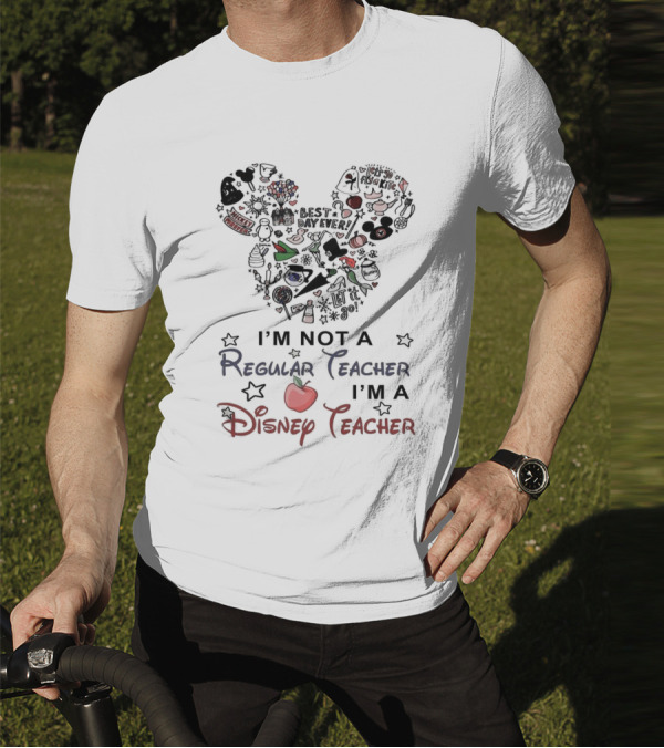 Mickey Mouse Best Day Ever I'm Not A Regular Teacher I'm A Disney Teacher T-Shirt
