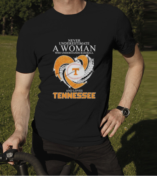 Never Underestimate A Woman Who Understands Baseball And Loves Tennessee Vols Heart Diamond T-Shirt