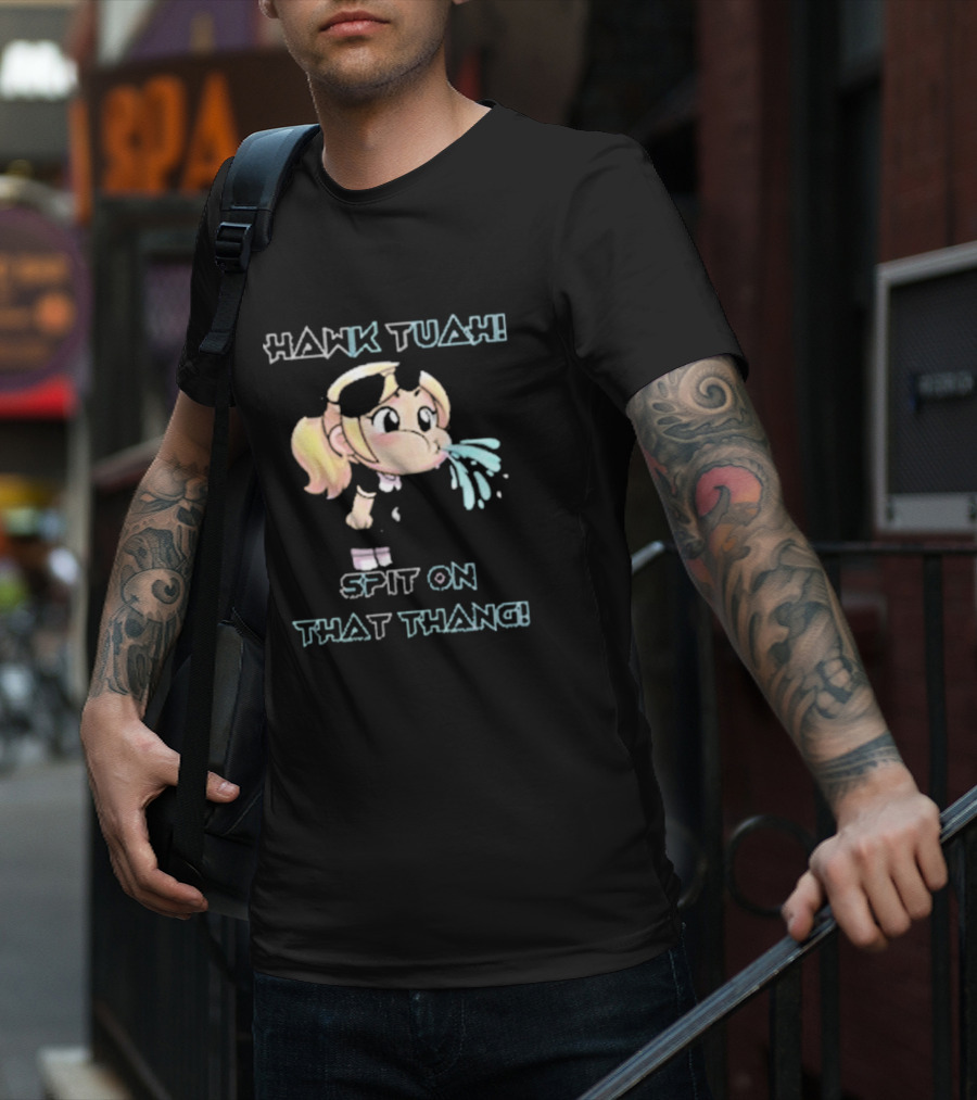 Hawk Tuah Girl Spit On That Thang T-Shirt