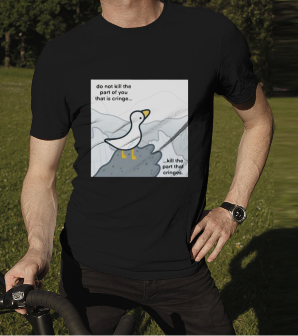 Eveoart Do Not Kill Cringe Goose Part That Cringes T-Shirt