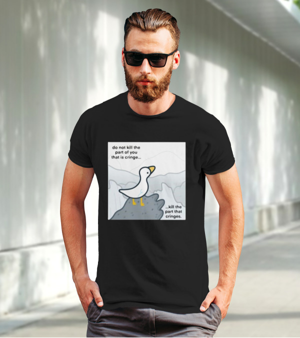 Eveoart Do Not Kill Cringe Goose Part That Cringes T-Shirt