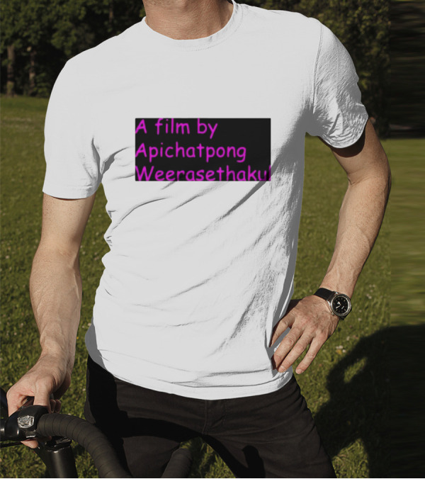 A Film By Apichatpong Weerasethakul Text In Pink T-Shirt