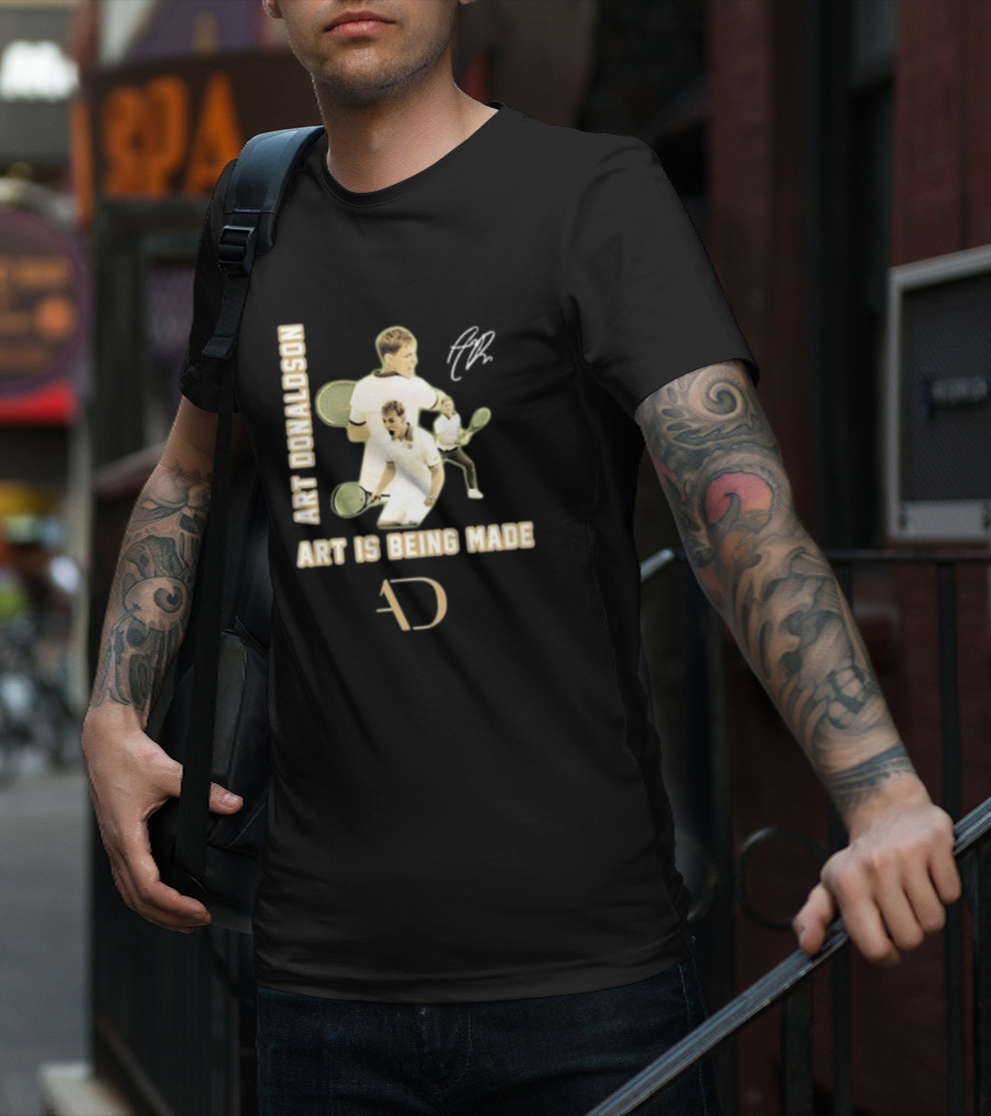 Art Donaldson Tennis Moments Art Is Being Made T-Shirt