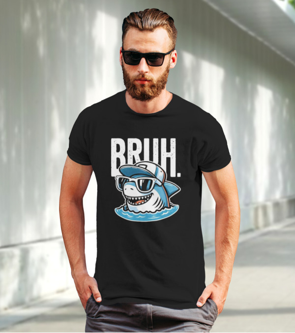 BRUH Great White Cool Shark With Sunglasses And Cap T-Shirt
