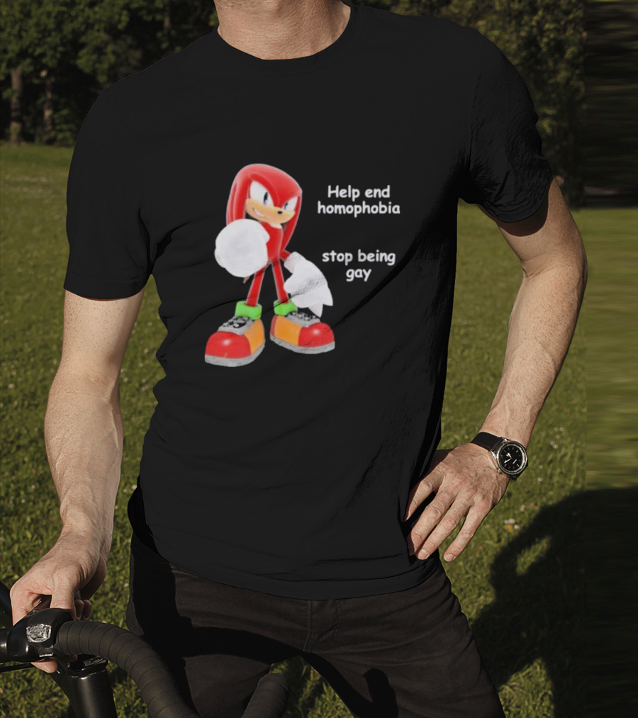 Help End Homophobia Stop Being Gay Knuckles Sonic T-Shirt