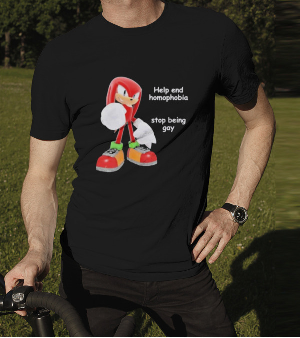 Help End Homophobia Stop Being Gay Knuckles Sonic T-Shirt