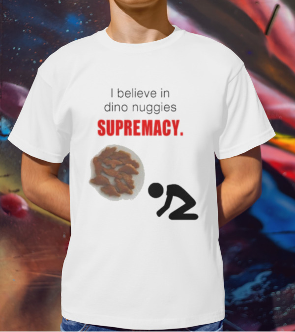 I Believe In Dino Nuggies Supremacy Iconic Silhouette Kneeling T-Shirt