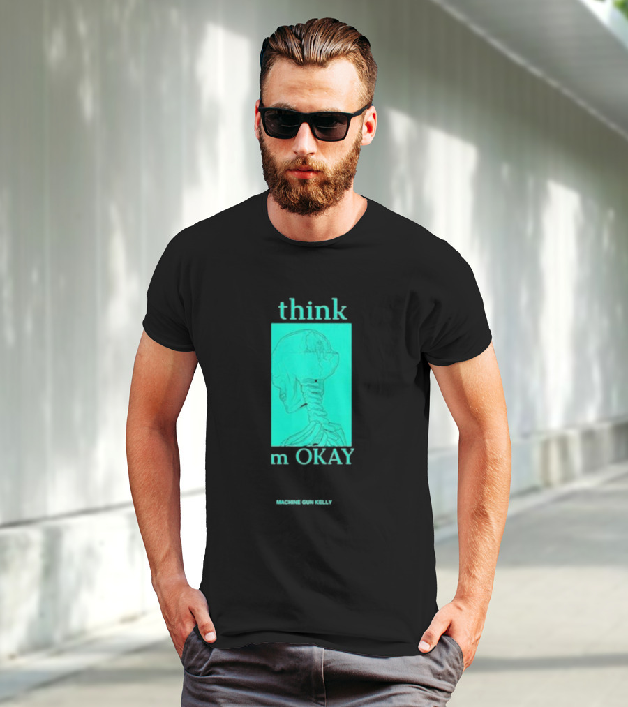 Think I'm Okay Machine Gun Kelly Skeleton T-Shirt