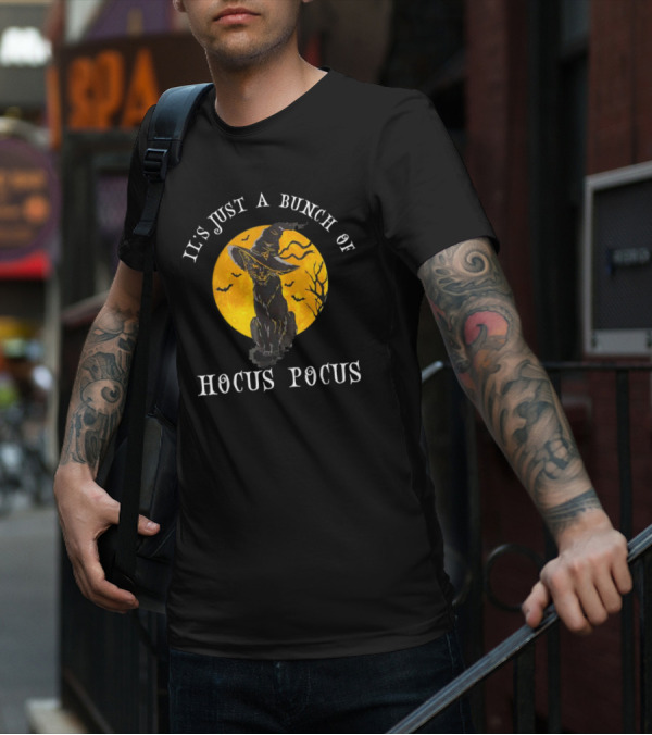 It's Just A Bunch Of Hocus Pocus Halloween Black Cat And Witch Hat With Full Moon T-Shirt