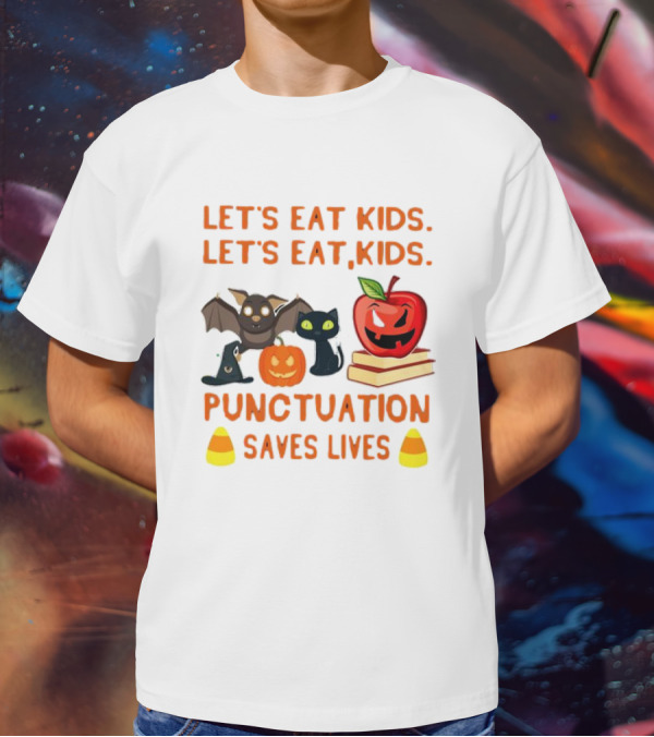 Let's Eat Kids Let's Eat, Kids Punctuation Saves Lives Halloween Bat Cat Pumpkin Apple Candy Corn T-Shirt