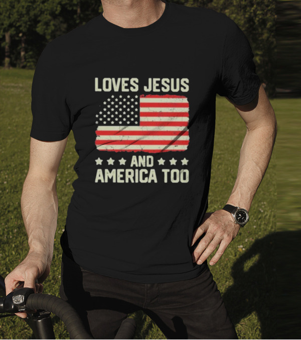 Loves Jesus And America Too Vintage Independence Day Flag T-Shirt