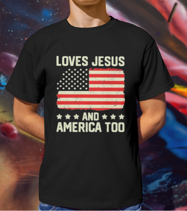 Loves Jesus And America Too Vintage Independence Day Flag T-Shirt