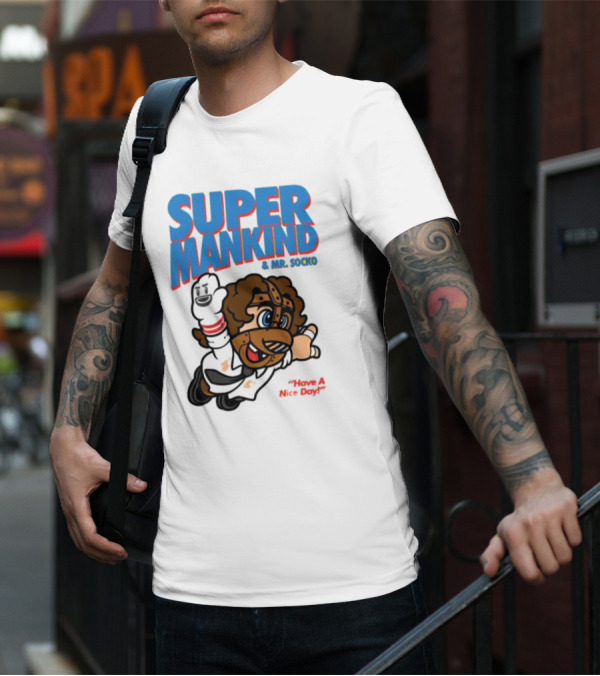 Super Mankind And Mr Socko Have A Nice Day T-Shirt
