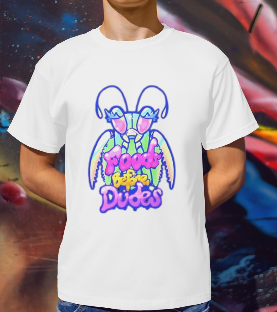 Mantis Neon Foods Before Dudes Colorful Insect Motif T-Shirt