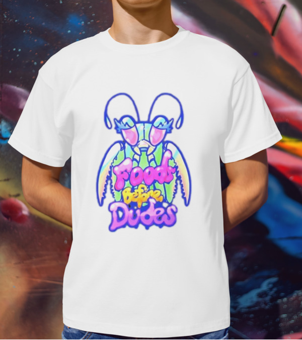 Mantis Neon Foods Before Dudes Colorful Insect Motif T-Shirt