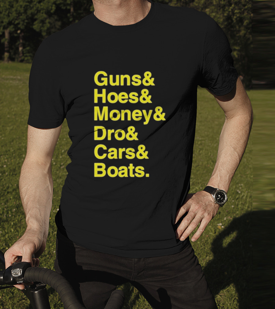 Guns Hoes Money Dro Cars Boats Ryan Long T-Shirt