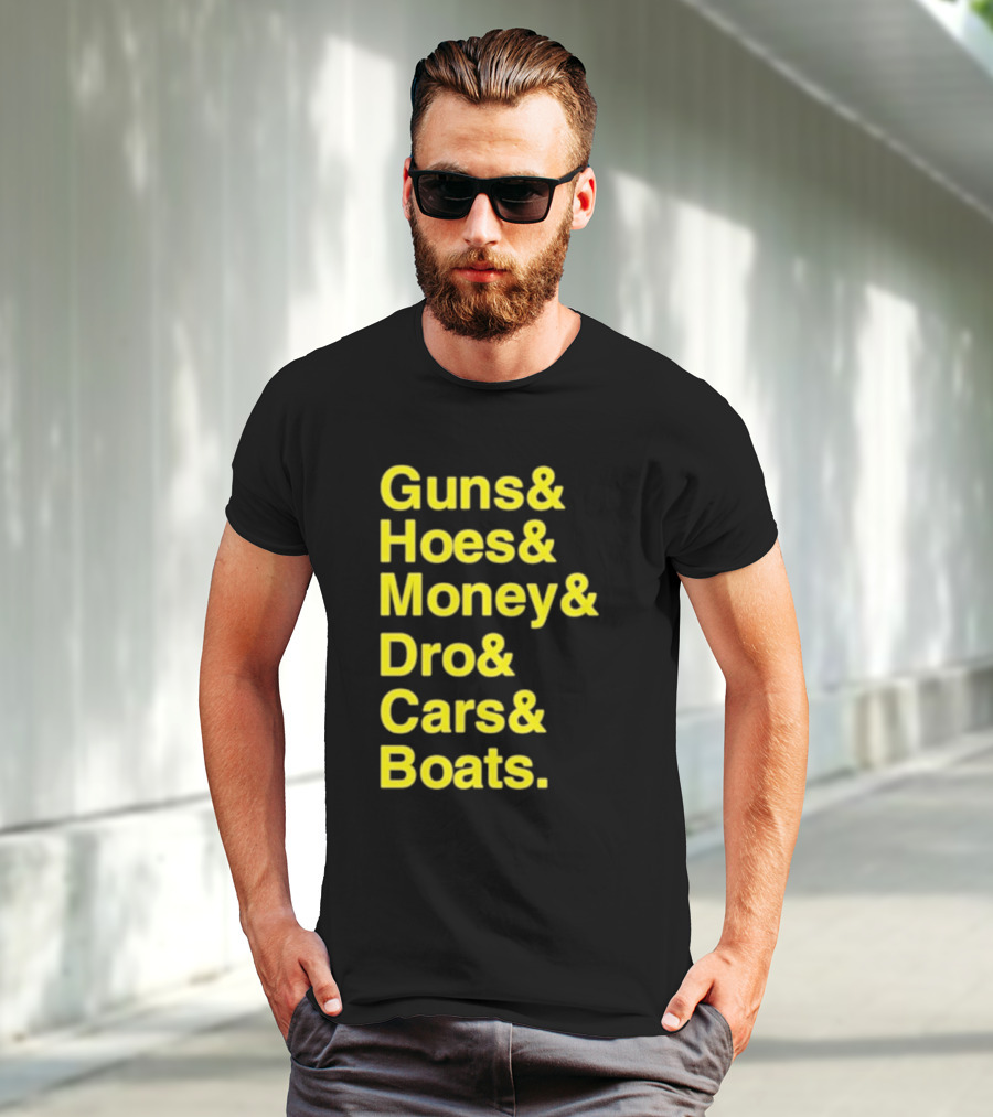 Guns Hoes Money Dro Cars Boats Ryan Long T-Shirt