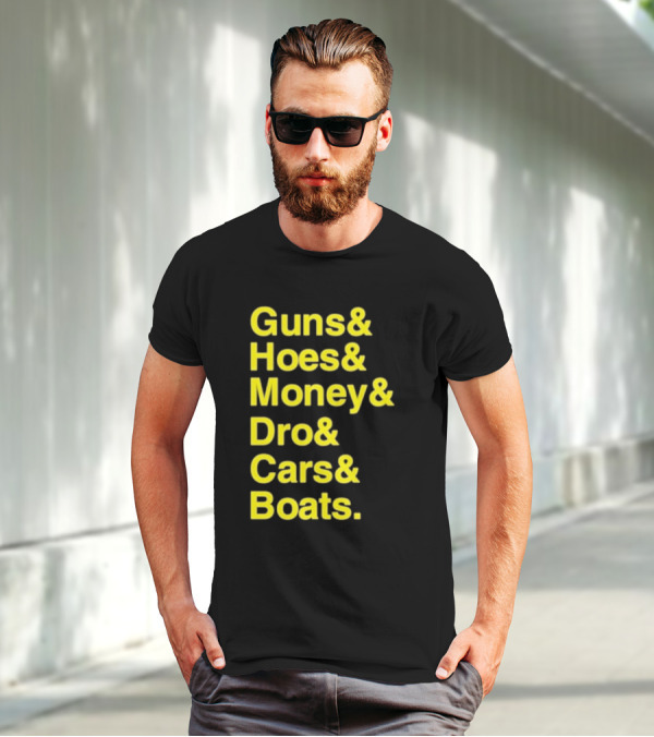 Guns Hoes Money Dro Cars Boats Ryan Long T-Shirt