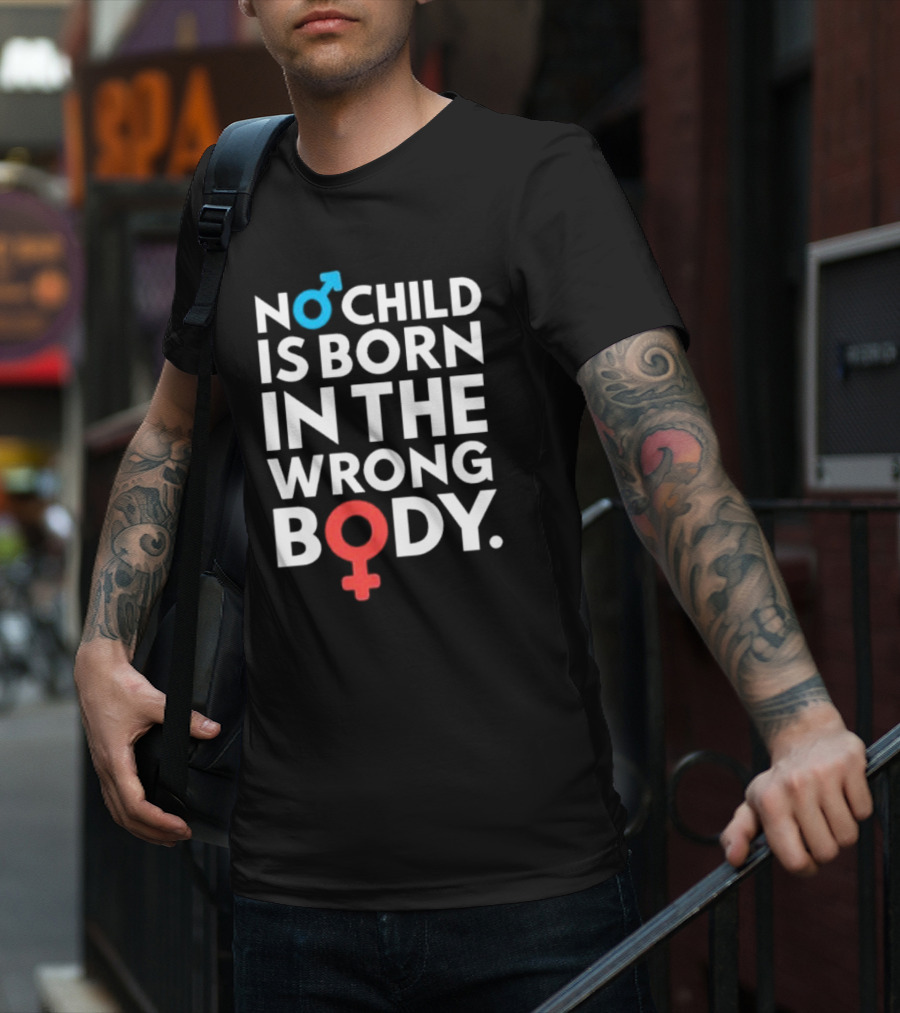 Sidewalk Steve No Child Is Born In The Wrong Body Male Female Symbols T-Shirt
