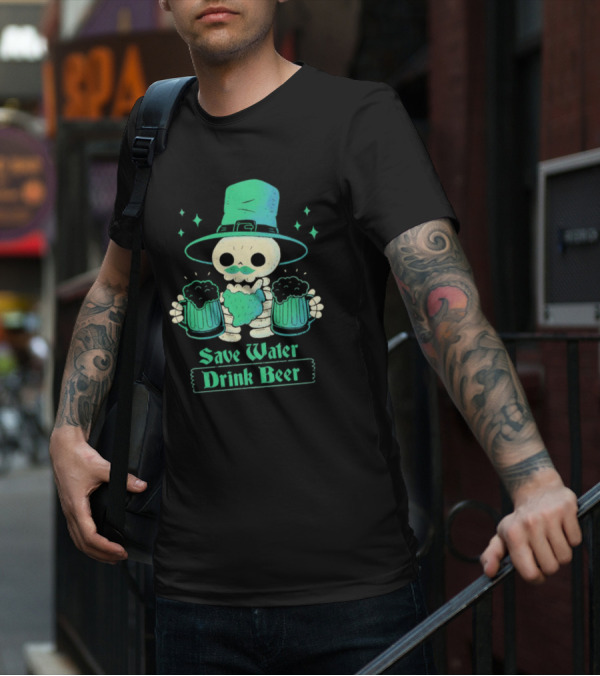 Save Water Drink Beer Happy Patrick Day Skeleton Leprechaun With Mugs T-Shirt