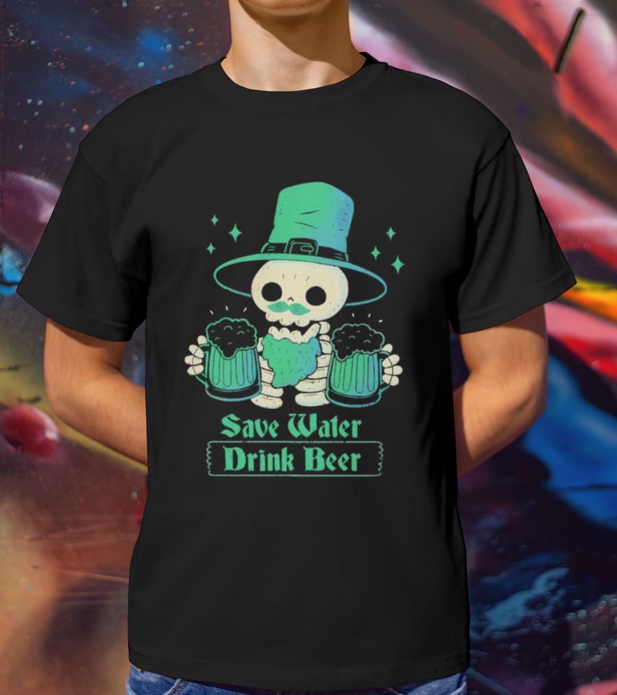 Save Water Drink Beer Happy Patrick Day Skeleton Leprechaun With Mugs T-Shirt