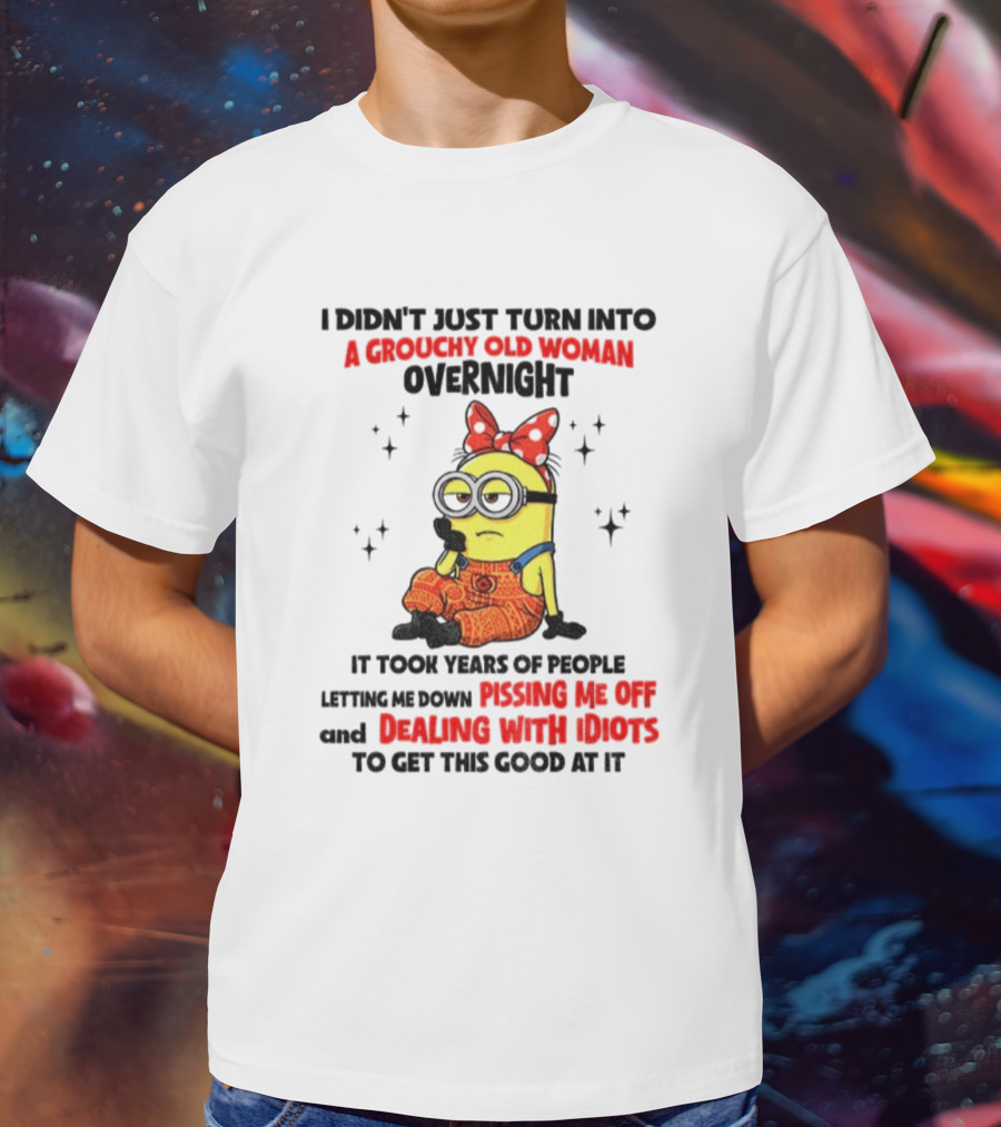 Minion Grouchy Old Woman Pissing Me Off Dealing With Idiots হ হাসির পোস্টার T-Shirt