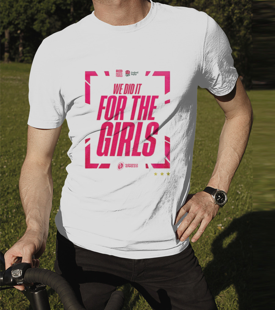 England 2025 Women's Rugby World Cup Champions We Did It For The Girls Roses Three Stars T-Shirt