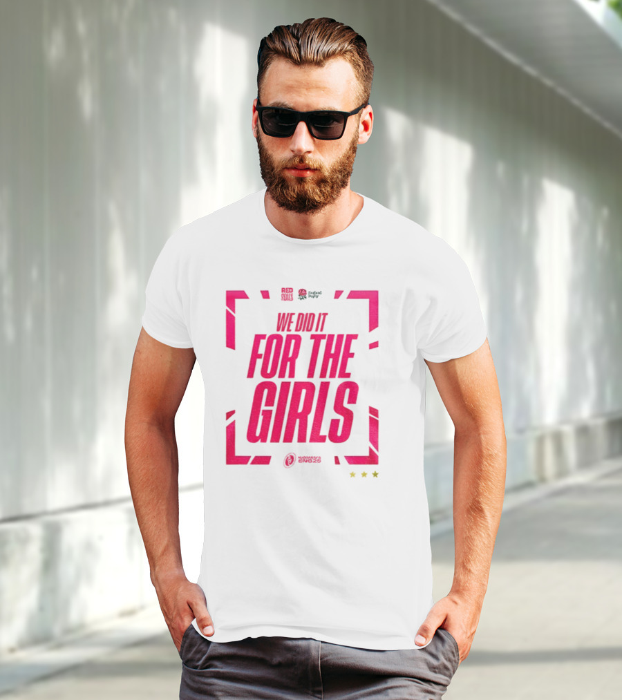 England 2025 Women's Rugby World Cup Champions We Did It For The Girls Roses Three Stars T-Shirt